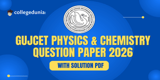 GUJCET 2026 Physics and Chemistry Question Paper with Solution PDF : Available Here